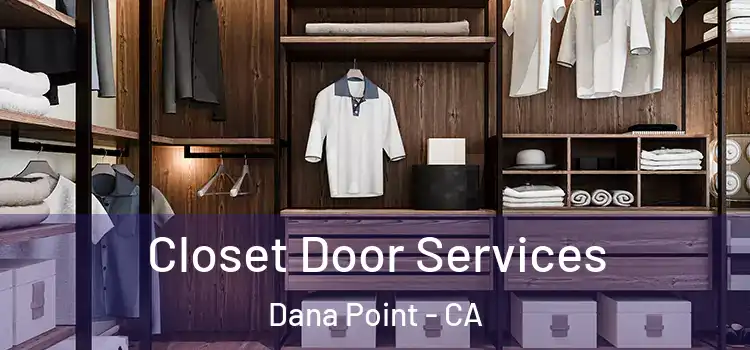  Closet Door Services Dana Point - CA