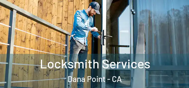 Locksmith Services Dana Point - CA