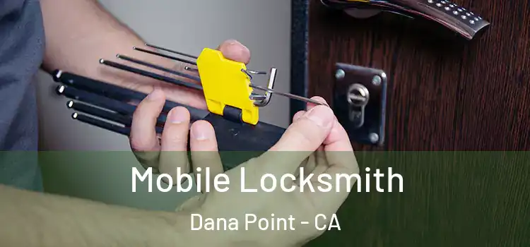 Mobile Locksmith Dana Point - CA