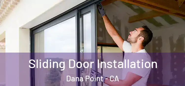  Sliding Door Installation Dana Point - CA