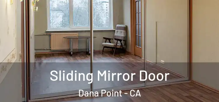  Sliding Mirror Door Dana Point - CA
