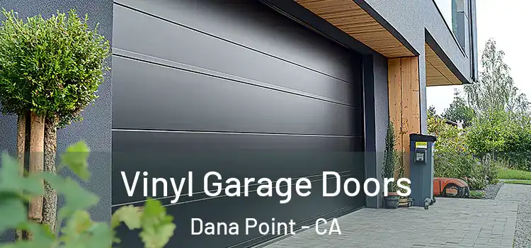  Vinyl Garage Doors Dana Point - CA